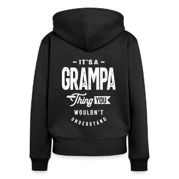 Grampa Life - You Wouldn't Understand, Grandpa - Women's Premium Organic Zip Hoodie - black - Back - Julia (174cm)