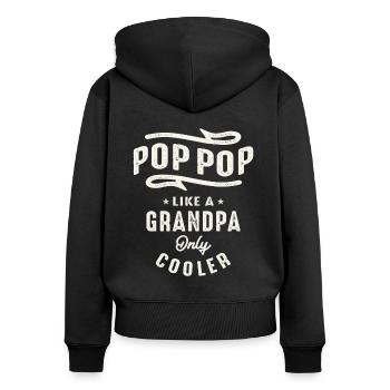Pop-Pop Like a Grandpa Only Cooler Funny Grandpa - Women's Premium Organic Zip Hoodie - black - Back - Julia (174cm)