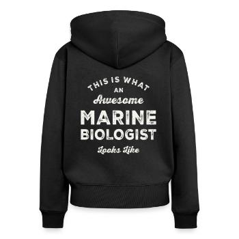 This Is What an Awesome Marine Biologist - Women's Premium Organic Zip Hoodie - black - Back - Julia (174cm)