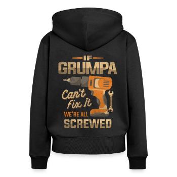 If Grumpa Can't Fix It We're All Screwed Grandpa - Women's Premium Organic Zip Hoodie - black - Back - Julia (174cm)