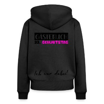 33 Geburtstag Geschenk Damen Deko Frauen Gästebuch - Frauen Premium Bio Zip Hoodie - Schwarz - Hinten - Julia (174cm)