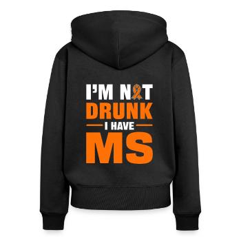 I'm Not Drunk I Have MS Multiple Sclerosis - Frauen Premium Bio Zip Hoodie - Schwarz - Hinten - Julia (174cm)