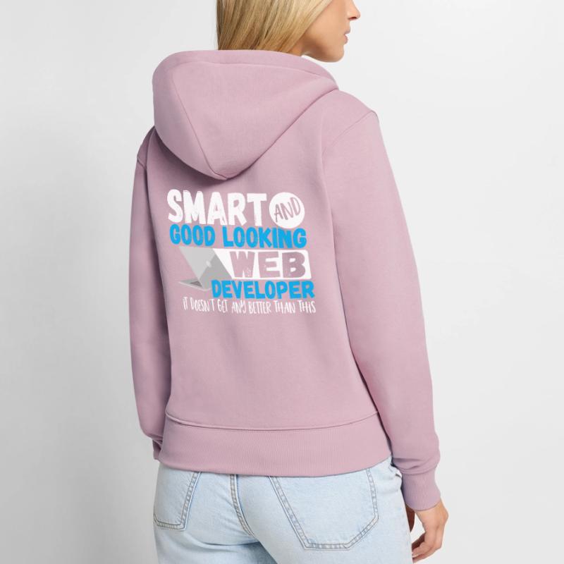 Programmer Smart And Good Looking Web Developer Women's Premium Organic Zip Hoodie