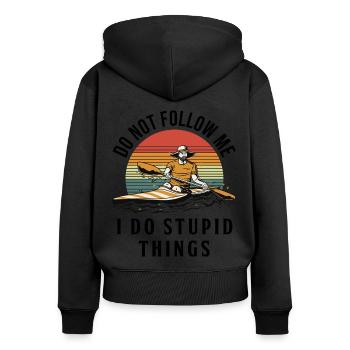 Do Not Follow Me I Do Stupid Things Rowing Canoe K - Frauen Premium Bio Zip Hoodie - Schwarz - Hinten - Julia (174cm)