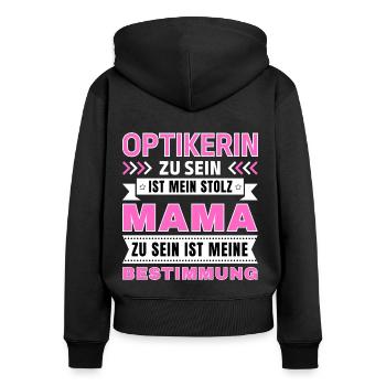 Optikerin zu sein ist mein Stolz; Mama Geschenk - Frauen Premium Bio Zip Hoodie - Schwarz - Hinten - Julia (174cm)