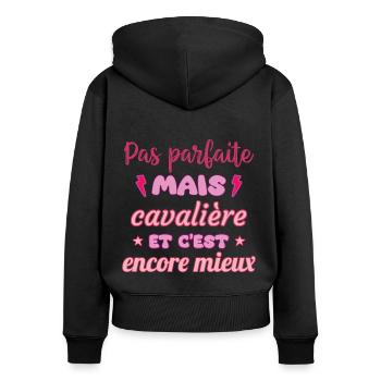 Pas parfaite mais cavalière,équitation,cheval - Sweat à capuche zippé Premium bio Femme - noir - Dos - Julia (174cm)