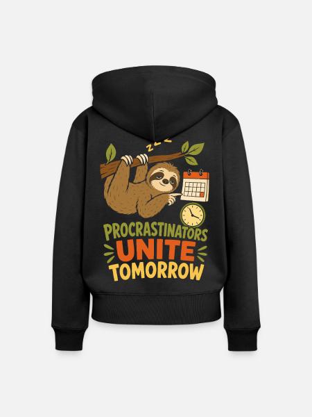 Procrastinators Unite Tomorrow - Frauen Premium Bio Zip Hoodie - Schwarz