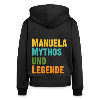 Manuela Manu die Frau der Mythos die Legende. - Frauen Premium Bio Zip Hoodie - Schwarz - Hinten - Julia (174cm)