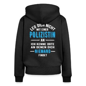 Polizistin kennt Orte an denen dich niemand findet - Frauen Premium Bio Zip Hoodie - Schwarz - Hinten - Julia (174cm)