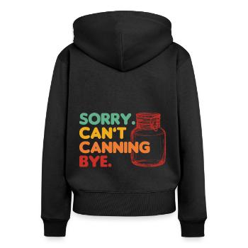 Kann nicht einmachen Tschüss Einmachen Geschenk - Frauen Premium Bio Zip Hoodie - Schwarz - Hinten - Julia (174cm)