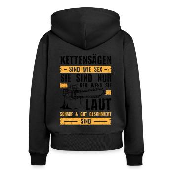 Kettensägen sind wie Sex Holzfäller Motorsäge - Frauen Premium Bio Zip Hoodie - Schwarz - Hinten - Julia (174cm)