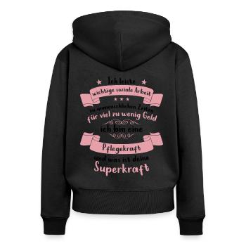 Pflegekraft Superkraft Spruch Pflegerin Altenpfleg - Frauen Premium Bio Zip Hoodie - Schwarz - Hinten - Julia (174cm)