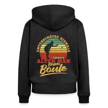 Unterschätze Niemals einen Alten Mann Beim Boule P - Frauen Premium Bio Zip Hoodie - Schwarz - Hinten - Julia (174cm)