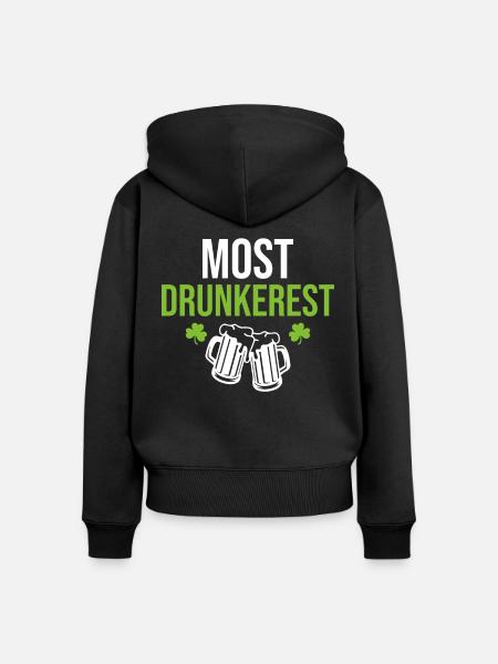 St.Patricks Day Saying Most Drunkerest - Frauen Premium Bio Zip Hoodie - Schwarz