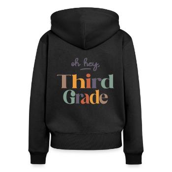 Oh Hey 3rd Second Grade, Back To School - Women's Premium Organic Zip Hoodie - black - Back - Julia (174cm)