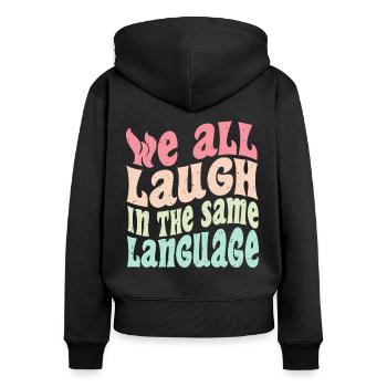 We all laugh in the same language Tolerance & Love - Women's Premium Organic Zip Hoodie - black - Back - Julia (174cm)