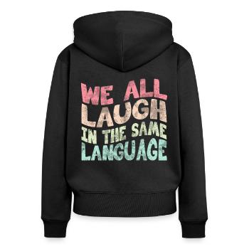 We all laugh in the same language Tolerance & Love - Women's Premium Organic Zip Hoodie - black - Back - Julia (174cm)