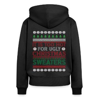 Trop chaud pour les pulls de Noël moches Drôle de Noël - Sweat à capuche zippé Premium bio Femme - noir - Dos - Julia (174cm)