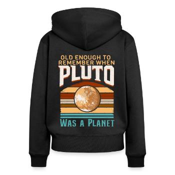 Sonnensystem Planeten alt genug Pluto wissenschaft - Frauen Premium Bio Zip Hoodie - Schwarz - Hinten - Julia (174cm)