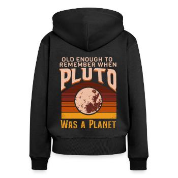 Sonnensystem Planeten alt genug Pluto wissenschaft - Frauen Premium Bio Zip Hoodie - Schwarz - Hinten - Julia (174cm)