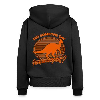 Parasaurolophus Dinosaur Lover Gift - Women's Premium Organic Zip Hoodie - black - Back - Julia (174cm)