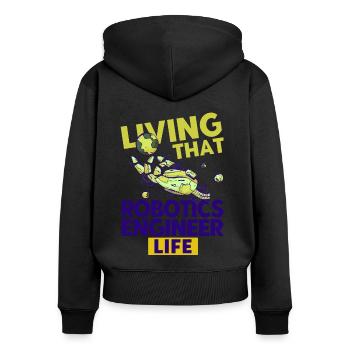 Engineer Teacher Robotics Robot Gift - Women's Premium Organic Zip Hoodie - black - Back - Julia (174cm)