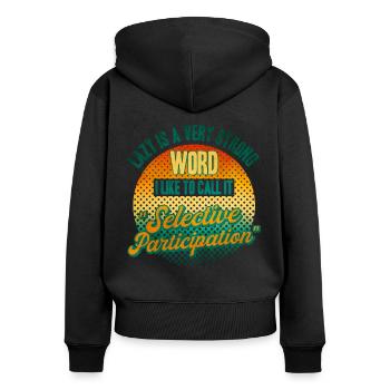 Sarcasm Black Humor Irony Gift - Women's Premium Organic Zip Hoodie - black - Back - Julia (174cm)