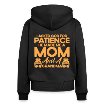 Ich bat Gott um Geduld Mutter & Großmutter Geschen - Frauen Premium Bio Zip Hoodie - Schwarz - Hinten - Julia (174cm)