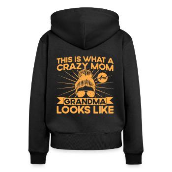 Verrückte Mutter und Großmutter Mutter & Großmutte - Frauen Premium Bio Zip Hoodie - Schwarz - Hinten - Julia (174cm)
