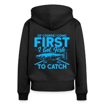 First I need to catch fish fishing gift - Women's Premium Organic Zip Hoodie - black - Back - Julia (174cm)