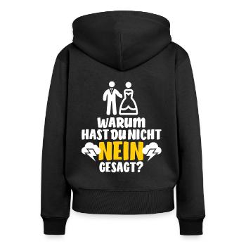 Warum hast du nicht nein gesagt? Beziehung - Frauen Premium Bio Zip Hoodie - Schwarz - Hinten - Julia (174cm)