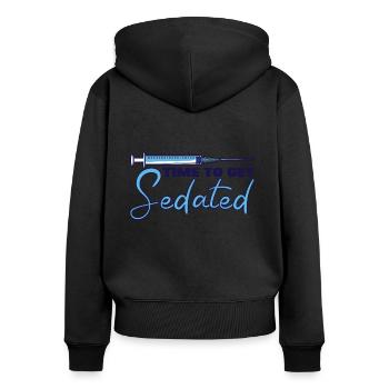 Time To Get Sedated Assistant Anästhesist Geschenk - Frauen Premium Bio Zip Hoodie - Schwarz - Hinten - Julia (174cm)