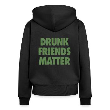 Lustige Betrunkene Freunde Materie Trinken - Frauen Premium Bio Zip Hoodie - Schwarz - Hinten - Julia (174cm)
