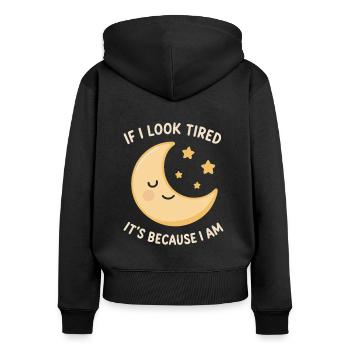 Wenn ich müde aussehe, dann bin ich es auch - Frauen Premium Bio Zip Hoodie - Schwarz - Hinten - Julia (174cm)
