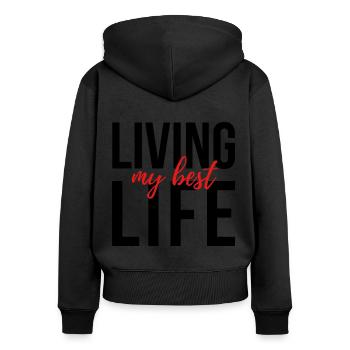 LIVING MY BEST LIFE - Frauen Premium Bio Zip Hoodie - Schwarz - Hinten - Julia (174cm)