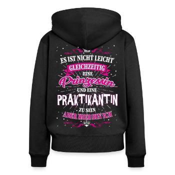 Praktikantin und Prinzessin T-Shirt - Frauen Premium Bio Zip Hoodie - Schwarz - Hinten - Julia (174cm)