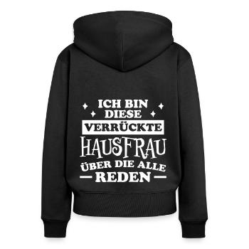 Hausfrau Spruch Haushalt Witz Hausfrauen Geschenk - Frauen Premium Bio Zip Hoodie - Schwarz - Hinten - Julia (174cm)