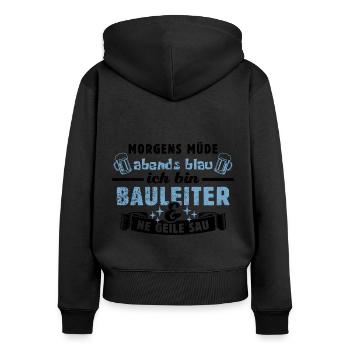 Morgens müde abends blau - Bauleiter - Bauleitung - Frauen Premium Bio Zip Hoodie - Schwarz - Hinten - Julia (174cm)