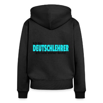deutsch lehrer Geschenkidee lustiger Spruch - Frauen Premium Bio Zip Hoodie - Schwarz - Hinten - Julia (174cm)