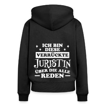 Juristin Beruf Lustige Spruch Jurist Jura Geschenk - Frauen Premium Bio Zip Hoodie - Schwarz - Hinten - Julia (174cm)