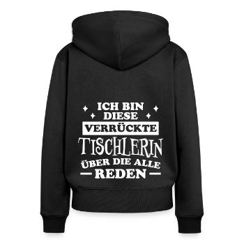 Tischlerin Spruch Schreinerin Tischlerin Geschenk - Frauen Premium Bio Zip Hoodie - Schwarz - Hinten - Julia (174cm)