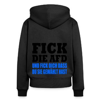 fick die afd und fick dich dass du sie gewählt has - Frauen Premium Bio Zip Hoodie - Schwarz - Hinten - Julia (174cm)