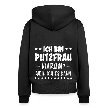 Putzfrau Haushalt Spruch Reinigungskraft Geschenk - Frauen Premium Bio Zip Hoodie - Schwarz - Hinten - Julia (174cm)