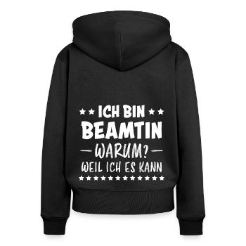 Beamtin Spruch Verbeamtung Büro Beamtin Geschenk - Frauen Premium Bio Zip Hoodie - Schwarz - Hinten - Julia (174cm)
