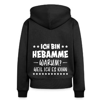 Hebamme Spruch Lustig Lustiges Hebammen Geschenk - Frauen Premium Bio Zip Hoodie - Schwarz - Hinten - Julia (174cm)