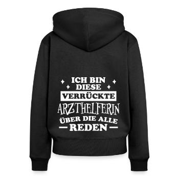 Arzthelferin Spruch Lustiges Arzthelferin Geschenk - Frauen Premium Bio Zip Hoodie - Schwarz - Hinten - Julia (174cm)