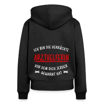 Arzthelferin Beruf Lustiger Spruch Arzt Geschenk - Frauen Premium Bio Zip Hoodie - Schwarz - Hinten - Julia (174cm)