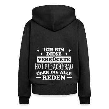 Hotelfachfrau Spruch Lustig Hotelfachfrau Geschenk - Frauen Premium Bio Zip Hoodie - Schwarz - Hinten - Julia (174cm)