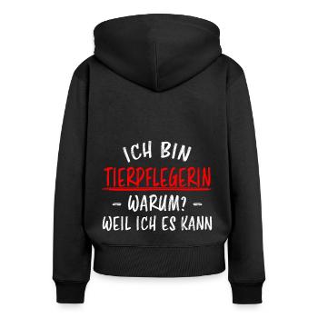 Tierpflegerin Lustiger Spruch Beruf Tiere Geschenk - Frauen Premium Bio Zip Hoodie - Schwarz - Hinten - Julia (174cm)