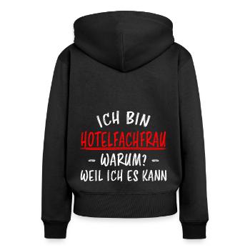 Hotelfachfrau Lustig Spruch Hotelfachfrau Geschenk - Frauen Premium Bio Zip Hoodie - Schwarz - Hinten - Julia (174cm)